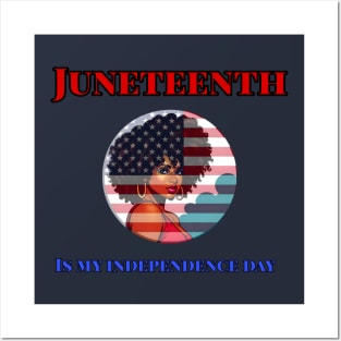 Juneteenth is My Independence Day Juneteenth Queen Melanin African American Women Posters and Art